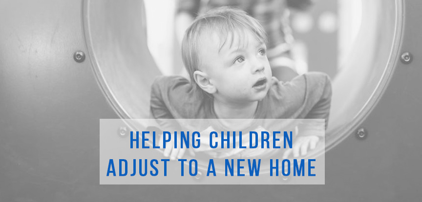 Helping Children Adjust to a New Home