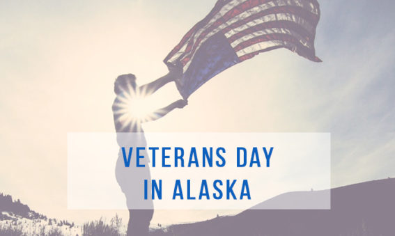 Veterans Day in Alaska - ways to honor our Vets from Brooke Stiltner, Re/Max Realtor