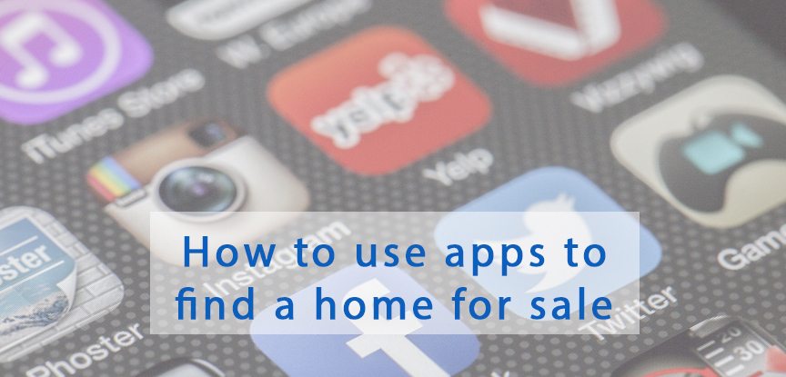 How to use apps to find a home for sale