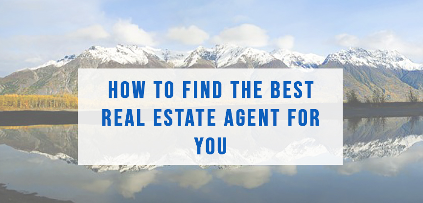 How to find the best real estate agent for you
