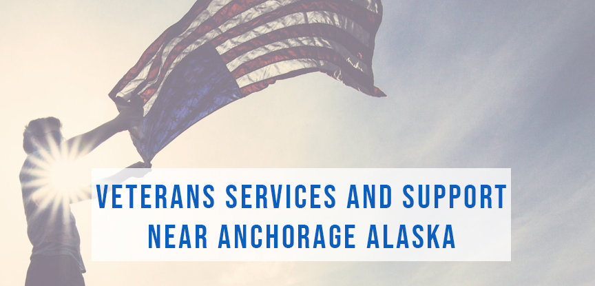 Veterans Services and Support near Anchorage Alaska