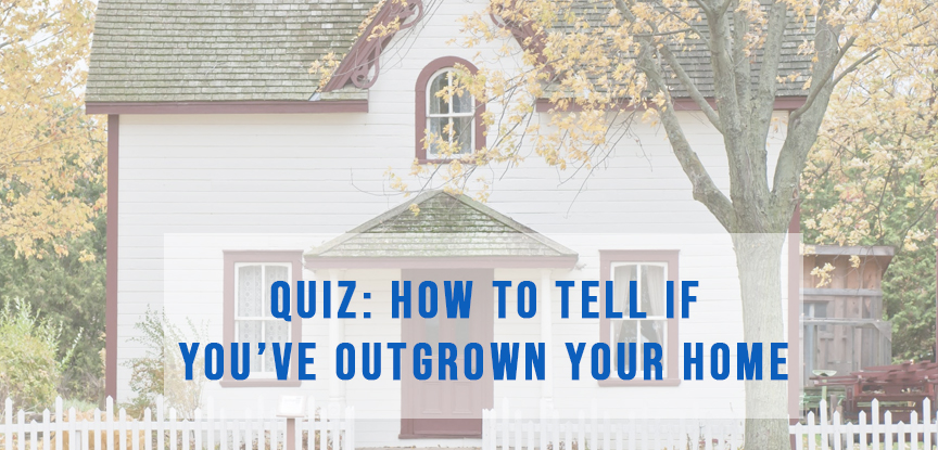 Quiz: How to tell if you’ve outgrown your home