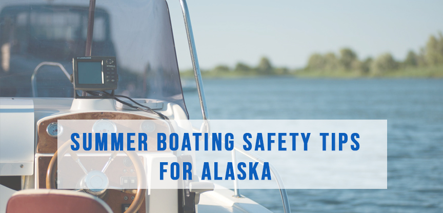 Summer boating safety tips for Alaska