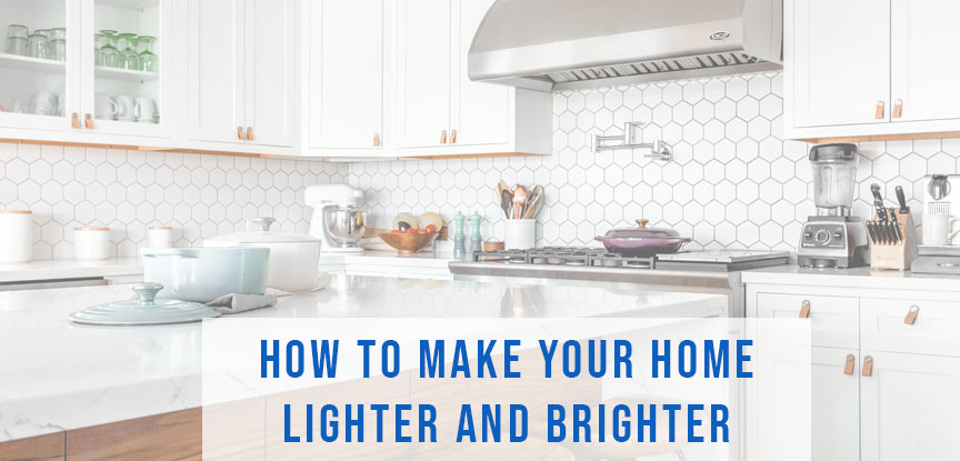 How to Make Your Home Lighter and Brighter