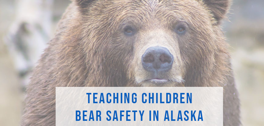 Teaching children bear safety in Alaska