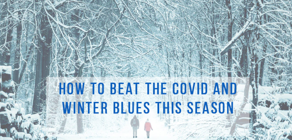 Winter Blues | COVID Blues | How to beat the blues