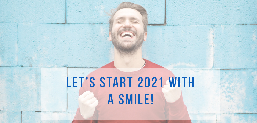 Let’s start 2021 with a smile!