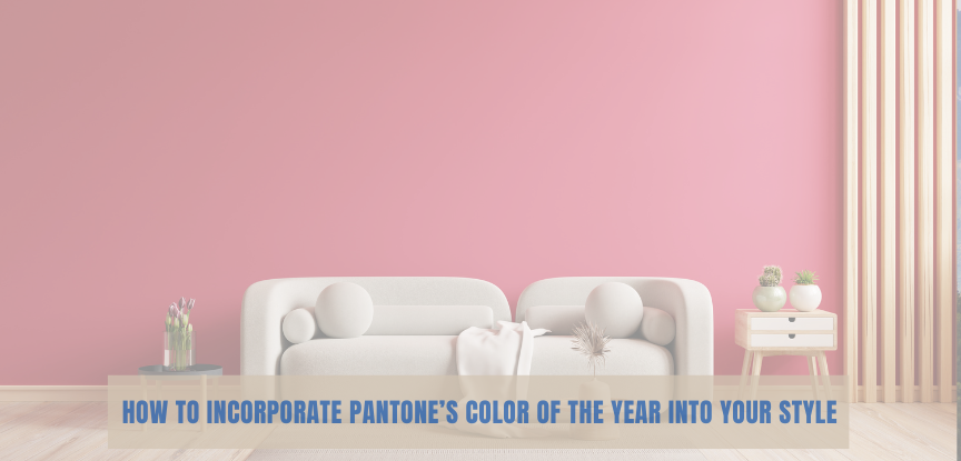 How to Incorporate Pantone’s Color of the Year into your Style