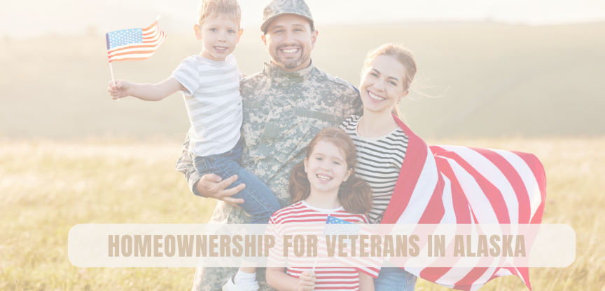 Homeownership for Veterans in Alaska